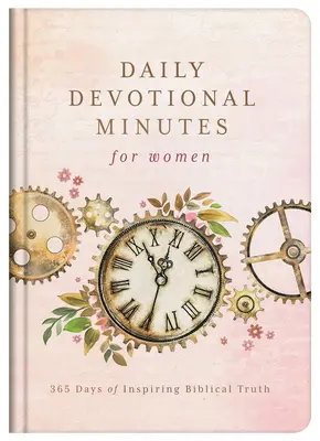 Codzienne minuty dla kobiet: 365 dni inspirującej biblijnej prawdy - Daily Devotional Minutes for Women: 365 Days of Inspiring Biblical Truth