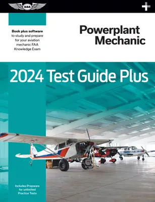 2024 Powerplant Mechanic Test Guide Plus: Paperback Plus Oprogramowanie do nauki i przygotowania do egzaminu wiedzy mechanika lotniczego FAA - 2024 Powerplant Mechanic Test Guide Plus: Paperback Plus Software to Study and Prepare for Your Aviation Mechanic FAA Knowledge Exam