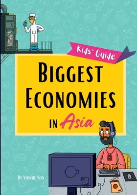 Największe gospodarki Azji: Przewodnik małych odkrywców po wiodących branżach Azji i historiach stojących za ich wzrostem! - Biggest Economies in Asia: Little Explorers' Guide to Asia's Leading Industries and the Stories Behind Their Rise!
