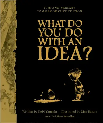 Co zrobić z pomysłem? Wydanie z okazji 10. rocznicy - What Do You Do with an Idea? 10th Anniversary Edition