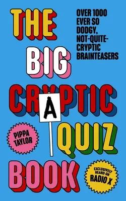 The Big Craptic Quizbook: Ponad 1000 coraz bardziej podejrzanych, nie do końca kryptycznych łamigłówek - The Big Craptic Quizbook: Over 1000 Ever So Dodgy, Not-Quite-Cryptic Brainteasers