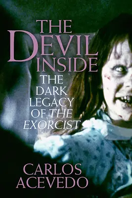 The Devil Inside: Mroczne dziedzictwo Egzorcysty - The Devil Inside: The Dark Legacy of the Exorcist