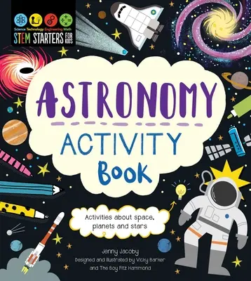 Stem Starters for Kids Astronomy Activity Book: Ćwiczenia o kosmosie, planetach i gwiazdach - Stem Starters for Kids Astronomy Activity Book: Activities about Space, Planets, and Stars