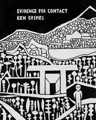 Dowody na kontakt: Ken Grimes, 1993-2021 - Evidence for Contact: Ken Grimes, 1993-2021