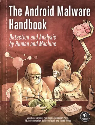 Podręcznik złośliwego oprogramowania dla systemu Android: Wykrywanie i analiza przez człowieka i maszynę - The Android Malware Handbook: Detection and Analysis by Human and Machine