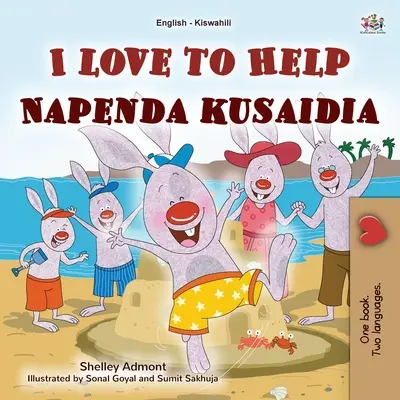 Uwielbiam pomagać (dwujęzyczna książka dla dzieci w języku angielskim i suahili) - I Love to Help (English Swahili Bilingual Children's Book)