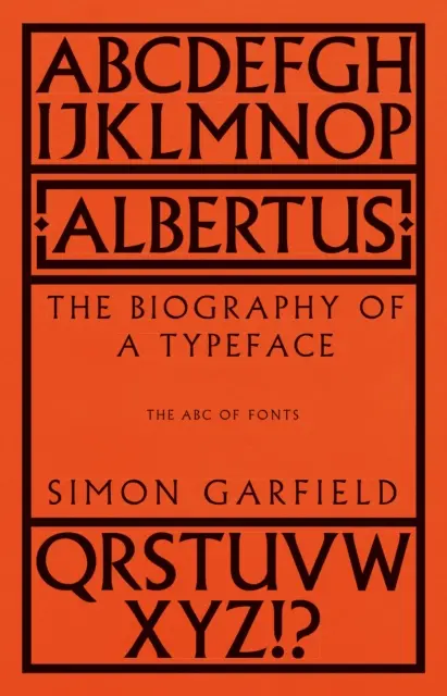 Albertus - Biografia kroju pisma (ABC czcionek) - Albertus - The Biography of a Typeface (The ABC of Fonts)