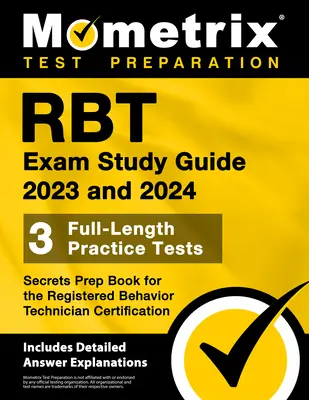 Rbt Exam Study Guide 2023 and 2024 - 3 Full-Length Practice Tests, Secrets Prep Book for the Registered Behavior Technician Certification: [Zawiera D - Rbt Exam Study Guide 2023 and 2024 - 3 Full-Length Practice Tests, Secrets Prep Book for the Registered Behavior Technician Certification: [Includes D