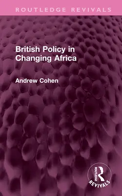 Brytyjska polityka w zmieniającej się Afryce - British Policy in Changing Africa