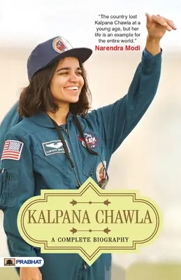 Kalpana Chawla: Kompletna biografia - Kalpana Chawla: A Complete Biography