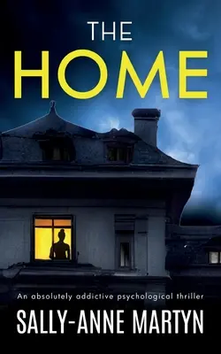 THE HOME absolutnie uzależniający thriller psychologiczny - THE HOME an absolutely addictive psychological thriller