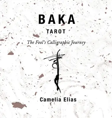 Baka Tarot: Kaligraficzna podróż głupca - Baka Tarot: The Fool's Calligraphic Journey