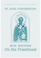 Sześć ksiąg o kapłaństwie - Six Books on the Priesthood