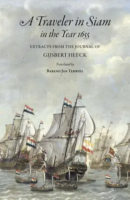 Podróżnik w Syjamie w roku 1655: fragmenty dziennika Gijsberta Heecka - A Traveler in Siam in the Year 1655: Extracts from the Journal of Gijsbert Heeck