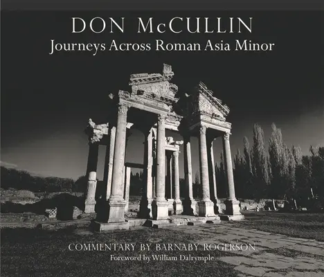 Don McCullin - Podróże przez rzymską Azję Mniejszą - Don McCullin - Journeys Across Roman Asia Minor