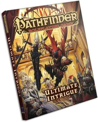 Pathfinder Roleplaying Game: Ostateczna Intryga - Pathfinder Roleplaying Game: Ultimate Intrigue