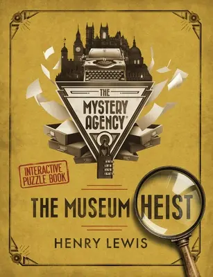 The Museum Heist: Książka z zagadkami agencji tajemnic - The Museum Heist: A Mystery Agency Puzzle Book