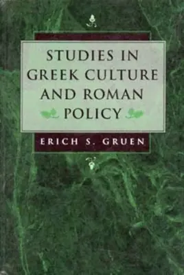 Studia nad kulturą grecką i polityką rzymską - Studies in Greek Culture and Roman Policy