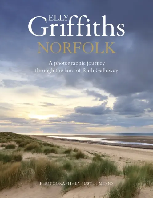 Norfolk - Fotograficzna podróż przez krainę Ruth Galloway - Norfolk - A photographic journey through the land of Ruth Galloway