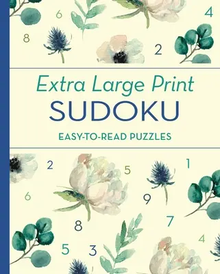 Sudoku w dużym formacie: łatwe do czytania łamigłówki - Extra Large Print Sudoku: Easy-To-Read Puzzles