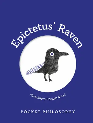 Filozofia kieszonkowa: Kruk Epikteta - Pocket Philosophy: Epictetus' Raven