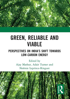 Zielone, niezawodne i opłacalne: Perspektywy przejścia Indii na energię niskoemisyjną - Green, Reliable and Viable: Perspectives on India's Shift Towards Low-Carbon Energy