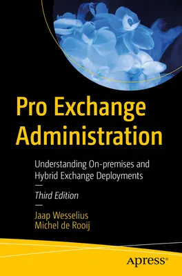 Pro Exchange Administration: Zrozumienie lokalnych i hybrydowych wdrożeń Exchange - Pro Exchange Administration: Understanding On-Premises and Hybrid Exchange Deployments