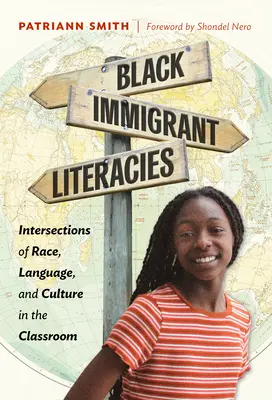 Black Immigrant Literacies: Przecięcia rasy, języka i kultury w klasie - Black Immigrant Literacies: Intersections of Race, Language, and Culture in the Classroom