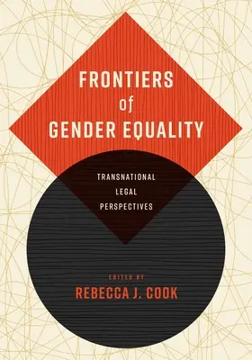 Granice równości płci: Międzynarodowe perspektywy prawne - Frontiers of Gender Equality: Transnational Legal Perspectives