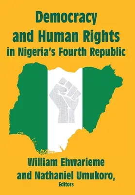 Demokracja i prawa człowieka w czwartej republice Nigerii - Democracy and Human Rights in Nigeria's Fourth Republic