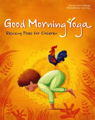 Joga na dzień dobry: relaksujące pozycje dla dzieci - Good Morning Yoga: Relaxing Poses for Children