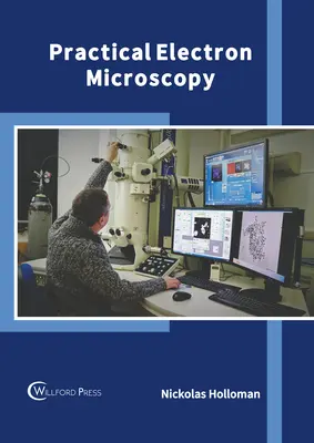 Praktyczna mikroskopia elektronowa - Practical Electron Microscopy