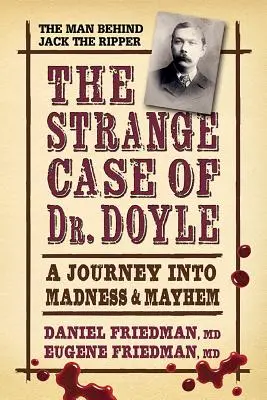 Dziwny przypadek doktora Doyle'a: Podróż w szaleństwo i chaos - The Strange Case of Dr. Doyle: A Journey Into Madness and Mayhem