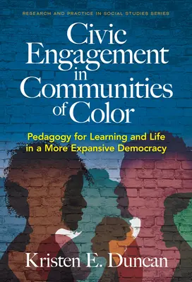 Zaangażowanie obywatelskie w społecznościach kolorowych: pedagogika uczenia się i życia w bardziej ekspansywnej demokracji - Civic Engagement in Communities of Color: Pedagogy for Learning and Life in a More Expansive Democracy