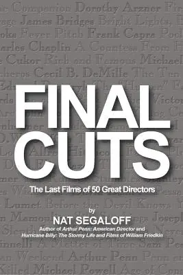 Final Cuts: Ostatnie filmy 50 wielkich reżyserów - Final Cuts: The Last Films of 50 Great Directors