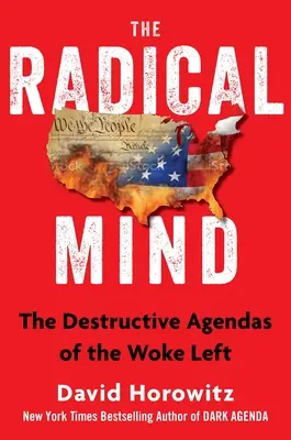 Radykalny umysł: Niszczycielskie plany obudzonej lewicy - The Radical Mind: The Destructive Plans of the Woke Left