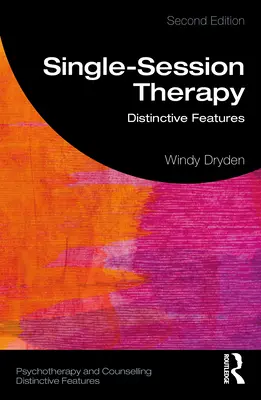 Terapia jednosesyjna: Cechy wyróżniające - Single-Session Therapy: Distinctive Features