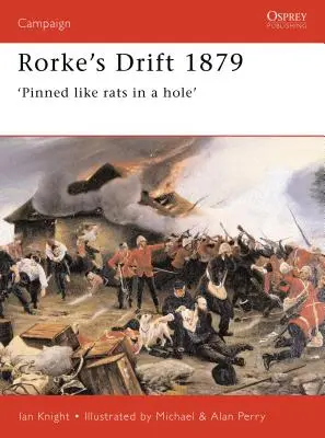 Rorke's Drift 1879: „Przygwożdżeni jak szczury w dziurze - Rorke's Drift 1879: 'Pinned Like Rats in a Hole'