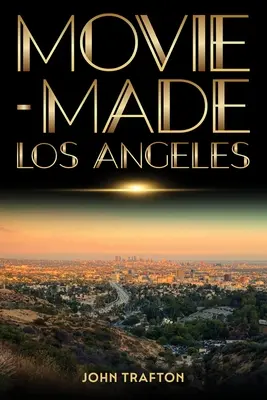 Filmowe Los Angeles - Movie-Made Los Angeles