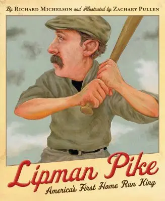 Lipman Pike: Pierwszy amerykański król home runów - Lipman Pike: America's First Home Run King