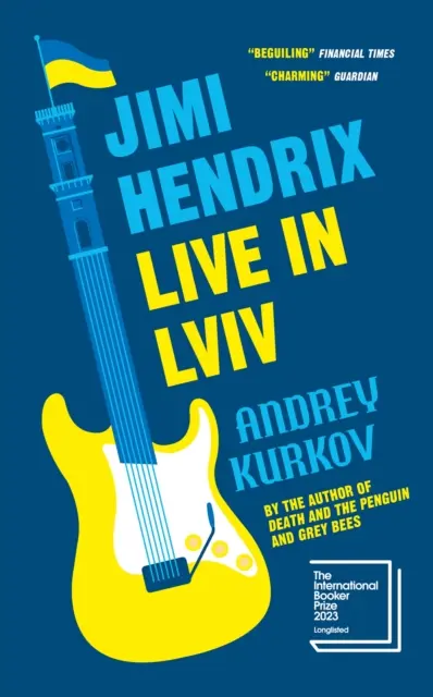 Jimi Hendrix na żywo we Lwowie - nominacja do Międzynarodowej Nagrody Bookera 2023 - Jimi Hendrix Live in Lviv - Longlisted for the International Booker Prize 2023