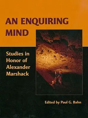 Dociekliwy umysł: studia ku czci Alexandra Marshacka - An Enquiring Mind: Studies in Honor of Alexander Marshack