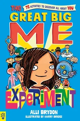 Wielki Eksperyment Ja: 75 ćwiczeń, dzięki którym dowiesz się wszystkiego o sobie - The Great Big Me Experiment: 75 Activities to Discover All about You