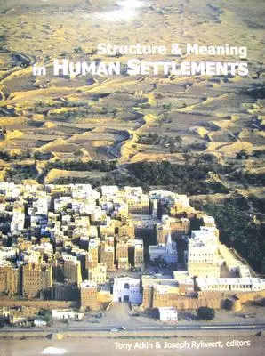 Struktura i znaczenie w ludzkim osadnictwie - Structure and Meaning in Human Settlement