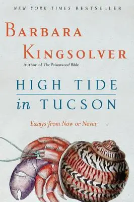 Przypływ w Tucson: Eseje z Teraz albo nigdy - High Tide in Tucson: Essays from Now or Never