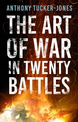 Sztuka wojenna w dwudziestu bitwach - The Art of War in Twenty Battles