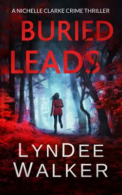 Buried Leads: Thriller kryminalny Nichelle Clarke - Buried Leads: A Nichelle Clarke Crime Thriller