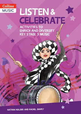 Listen & Celebrate: Ćwiczenia wzbogacające i urozmaicające kluczowy etap 3 muzyki - Listen & Celebrate: Activities to Enrich and Diversify Key Stage 3 Music