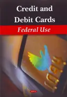 Karty kredytowe i debetowe - wykorzystanie federalne - Credit & Debit Cards - Federal Use