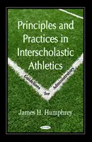 Zasady i praktyki w międzyszkolnej lekkiej atletyce - wytyczne dla administratorów - Principles & Practices in Interscholastic Athletics - Guidelines for Administrators